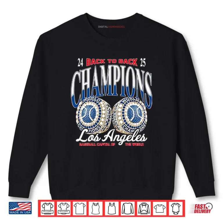 Sweatshirt Los Angeles Baseball Capital Of The World Back To Back Champions Shirt
