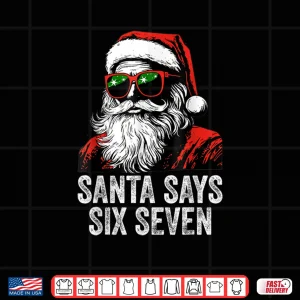 Design 67 Meme Funny Six Seven Christmas 6 7 Meme Santa 6 7 Shirt