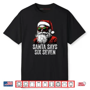 67 Meme Funny Six Seven Christmas 6 7 Meme Santa 6 7 Shirt