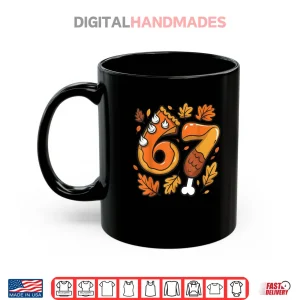 Mug Thanksgiving Meme Six Seven Gen Alpha Slang Turkey Shirt
