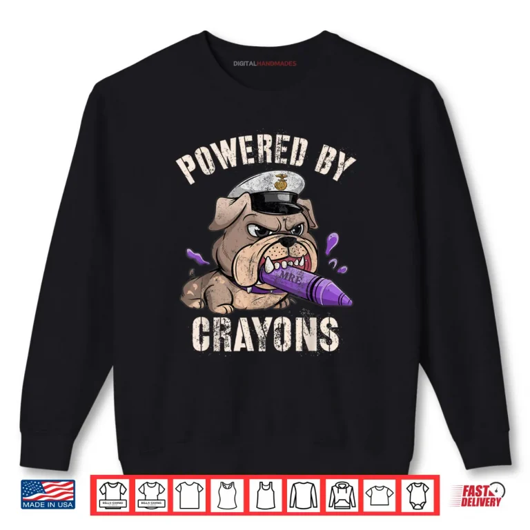 Sweatshirt Powered by Crayons Bulldog Officer Family Military Gag Shirt