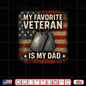 Design My Favorite Veteran is My Dad Veterans Day Shirt