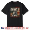 My Favorite Veteran is My Dad Veterans Day Shirt