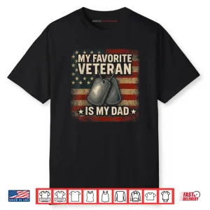 My Favorite Veteran is My Dad Veterans Day Shirt