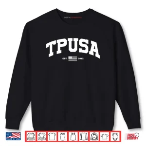 Sweatshirt TPUSA Est 2012 Shirt