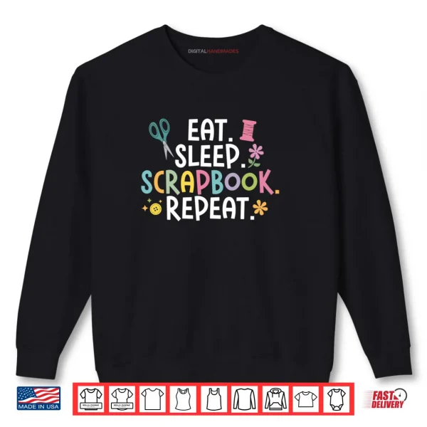 Sweatshirt Eat Sleep Scrapbook Repeat Funny Scrapbooker Scrapbook Shirt