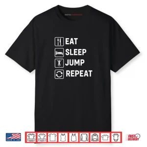 Eat Sleep Jump Repeat Shirt