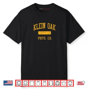 Klein Oak High School HS Klein TX Phys Ed Shirt