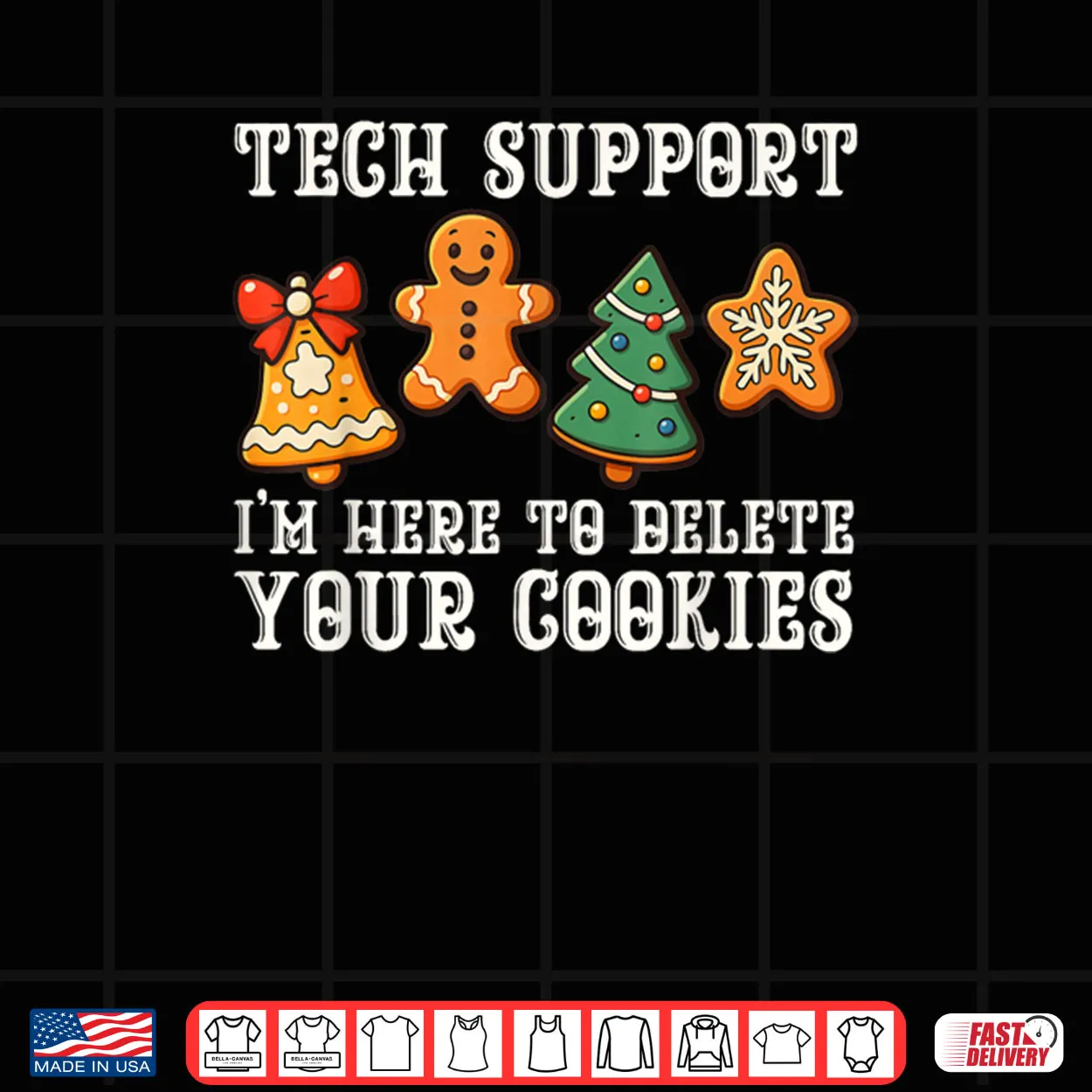 Christmas Tech Support Here to Delete Cookies Xmas Shirt Christmas Tech Support Here to Delete Cookies Xmas Shirt