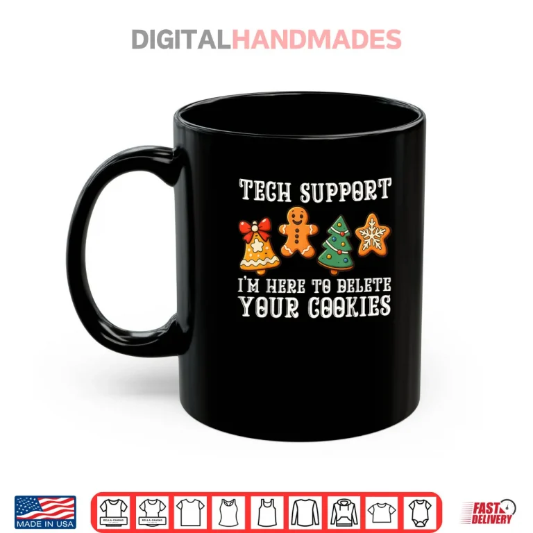 Mug Christmas Tech Support Here to Delete Cookies Xmas Shirt 1