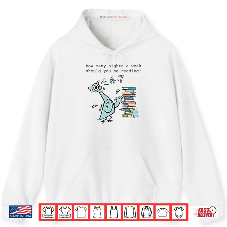 Hoodie How Many Nights A Week Should You Be Reading 6 7 Shirt