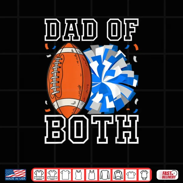 Design Dad of Both Proud Football and Cheer Shirt
