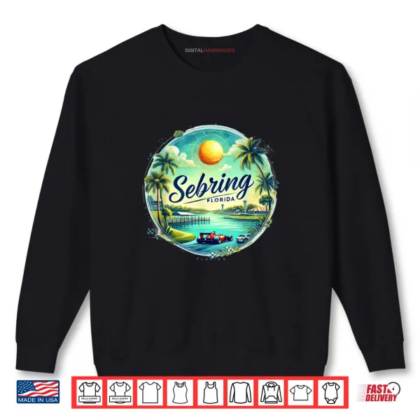 Sweatshirt Sebring FL Florida Race Cars Orange Groves Lakes Shirt