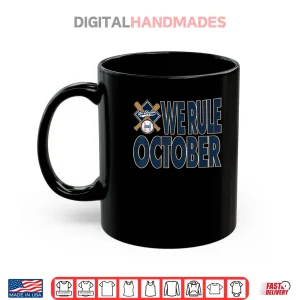 Mug Official We Rule October 2025 Shirt