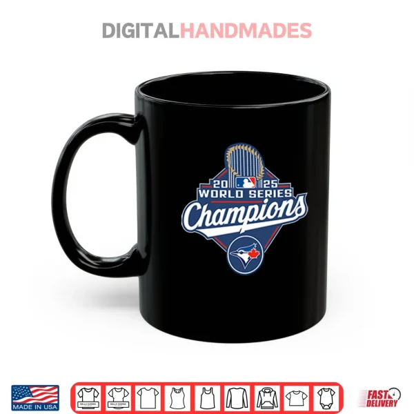 Toronto Blue Jays 2025 World Series Champions Shirt 3 Mug Toronto Blue Jays 2025 World Series Champions Shirt