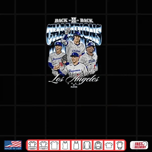 Design Los Angeles D 2025 Back to Back Baseball World Champions Shirt
