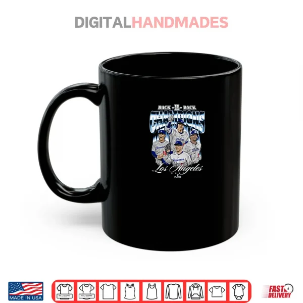 Mug Los Angeles D 2025 Back to Back Baseball World Champions Shirt