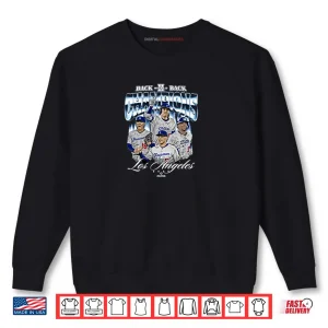 Sweatshirt Los Angeles D 2025 Back to Back Baseball World Champions Shirt