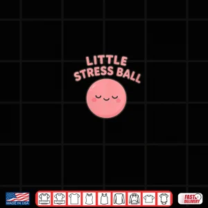 Design Little Stress Ball Shirt
