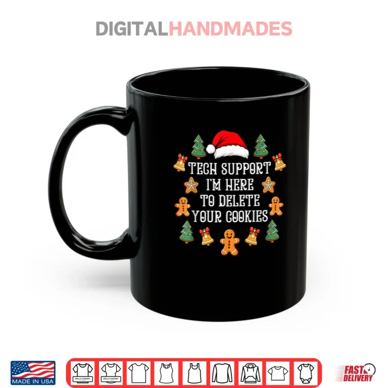 Mug Christmas Tech Support Here to Delete Cookies Xmas Shirt