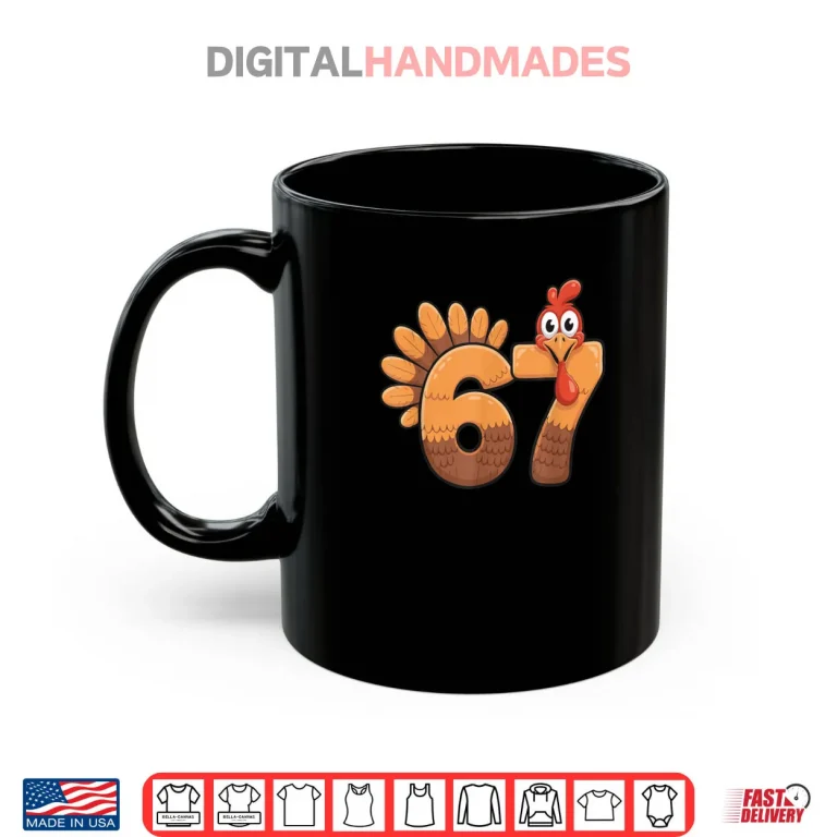 Mug 67 Thanksgiving Funny Turkey Number Costume Shirt