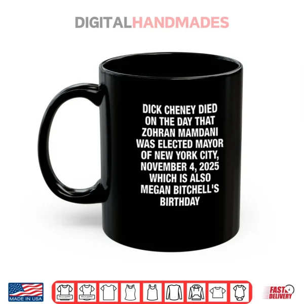 Mug Dick Cheney Died On The Day That Zohran Mamdani Was Elected Shirt