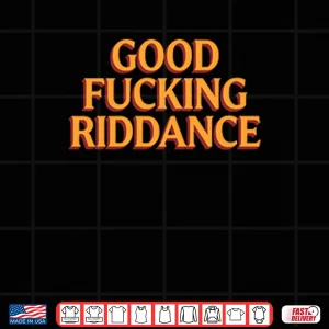 Design Brad Lander Good Fucking Riddance Shirt