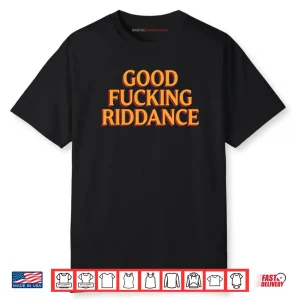 Brad Lander Good Fucking Riddance Shirt