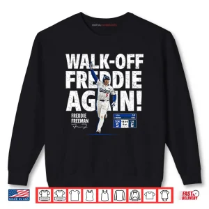 Sweatshirt Walk Off Freddie Again Freddie Freeman Shirt