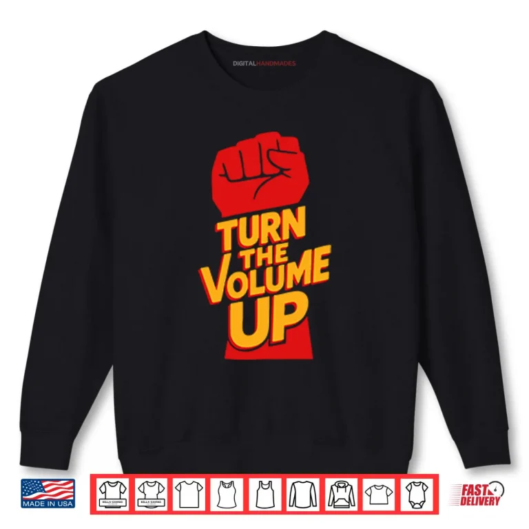 Sweatshirt Turn The Volume Up Zohran Mamdani Shirt