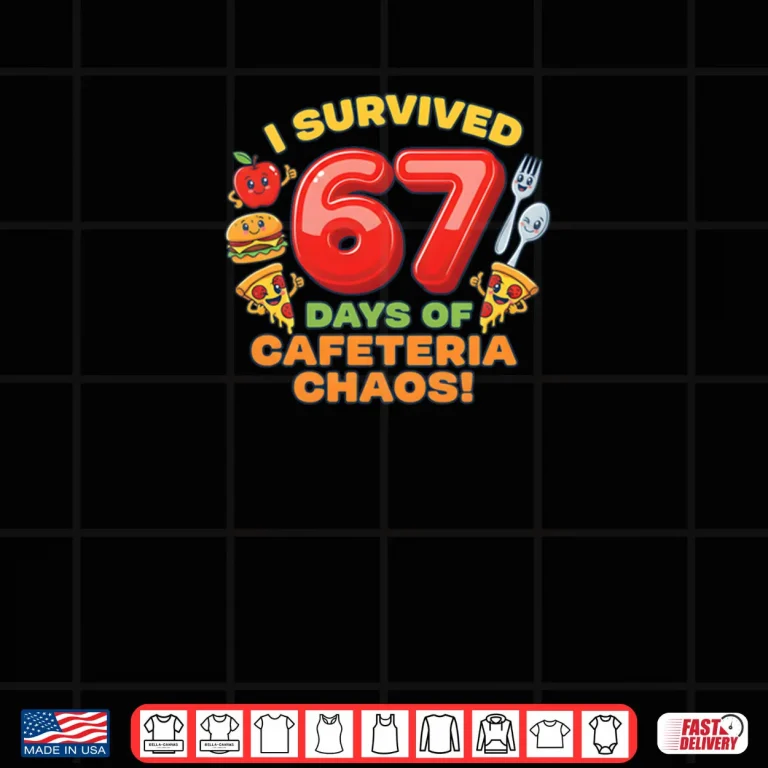 Design I Survived 67 Days of Cafeteria Chaos 67 Meme Lunch Lady Shirt