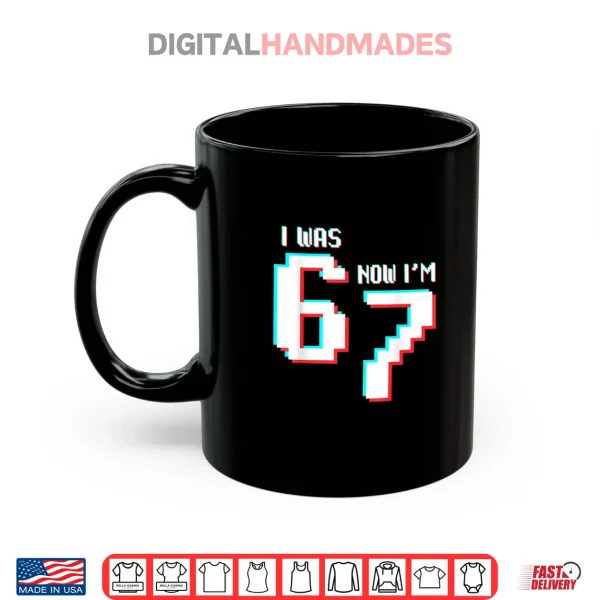 Mug 7 Year Old Birthday Kids Was 6 Now Im 7 Gamer 67 Funny Meme Shirt