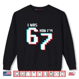 Sweatshirt 7 Year Old Birthday Kids Was 6 Now Im 7 Gamer 67 Funny Meme Shirt
