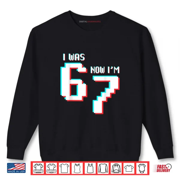 Sweatshirt 7 Year Old Birthday Kids Was 6 Now Im 7 Gamer 67 Funny Meme Shirt