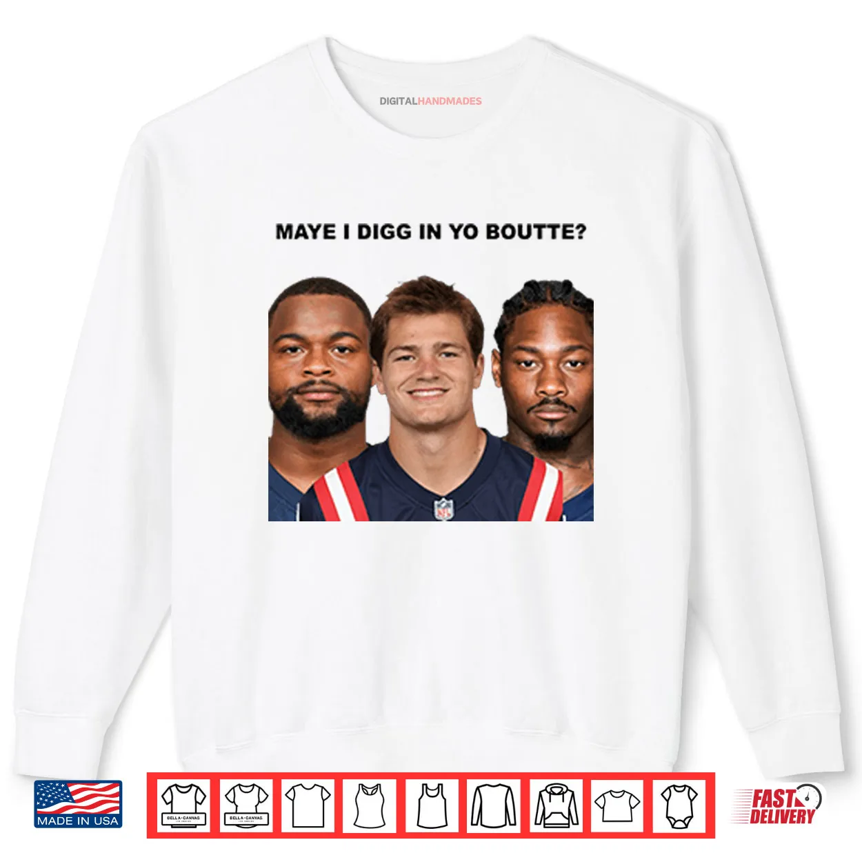 Maye I Digg In Yo Boutte New England Football Funny Shirt Maye I Digg In Yo Boutte New England Football Funny Shirt