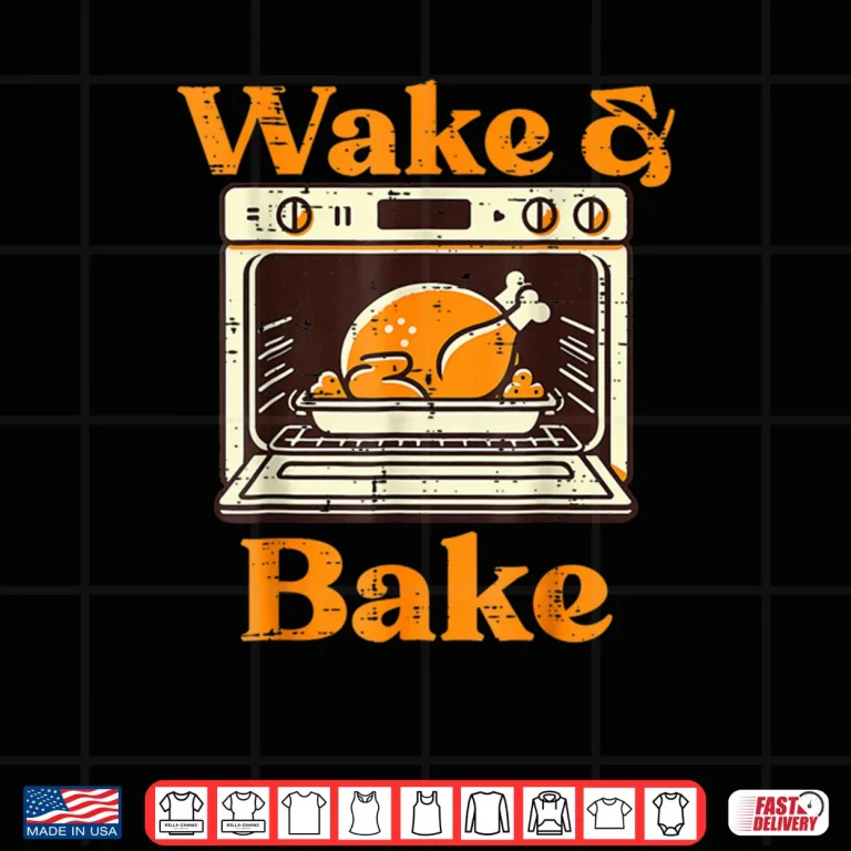 Thanksgiving Wake and Bake Turkey Day Dad Shirt 4 Design Thanksgiving Wake and Bake Turkey Day Dad Shirt