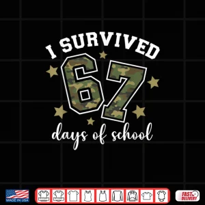 Design I Survived 67 Days of School Funny Camo Six Seven Teacher Shirt