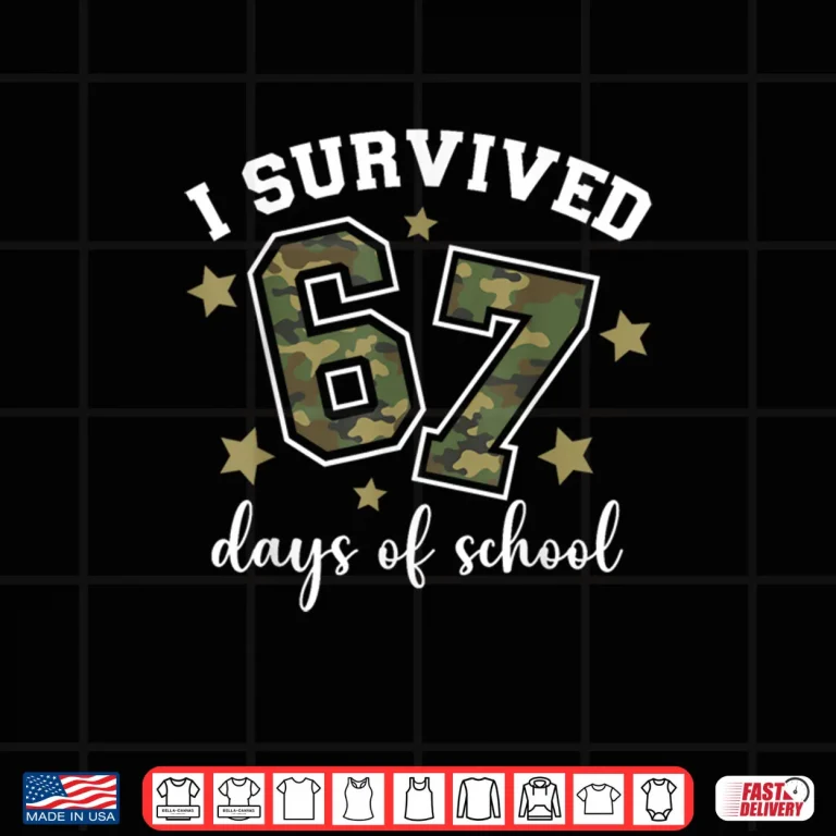 Design I Survived 67 Days of School Funny Camo Six Seven Teacher Shirt