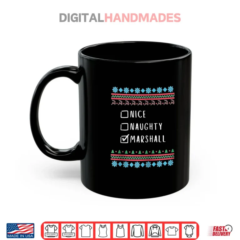Mug Nice Naughty Marshall Christmas Ugly Sweater Style Shirt