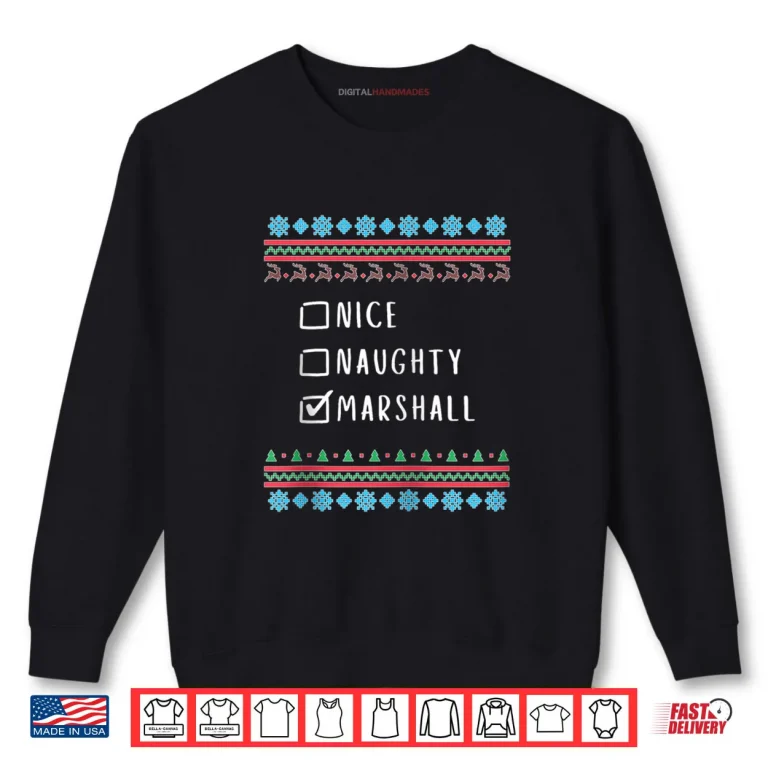 Sweatshirt Nice Naughty Marshall Christmas Ugly Sweater Style Shirt