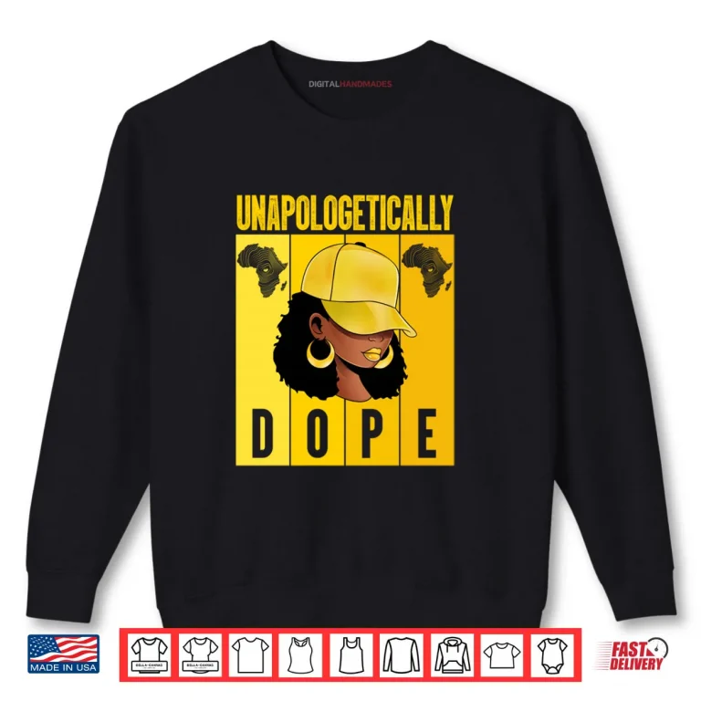 Dope African American Afro Queen Sassy Black Woman with Cap Shirt 1 Sweatshirt Dope African American Afro Queen Sassy Black Woman with Cap Shirt