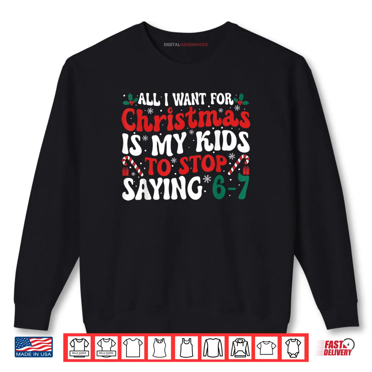 All I Want for Christmas is My Kids to Stop Saying 6 7 Funny Shirt All I Want for Christmas is My Kids to Stop Saying 6 7 Funny Shirt