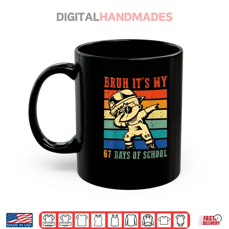 Mug Boys Bruh Its My 67 Days of School Six Seven Meme Students Shirt