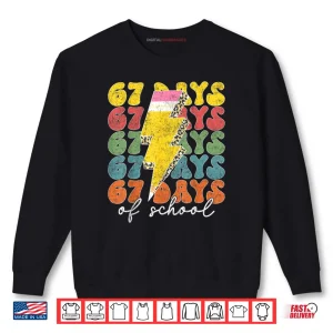 Sweatshirt 67 Days of School Lightning Bolt Pencil Teachers Students Shirt