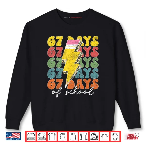 67 Days of School Lightning Bolt Pencil Teachers Students Shirt 1 Sweatshirt 67 Days of School Lightning Bolt Pencil Teachers Students Shirt