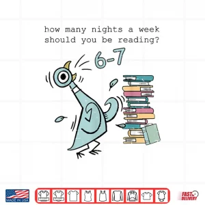 Design Teacher 67 How Many Nights A Week Should You Be Reading 6 7 Shirt