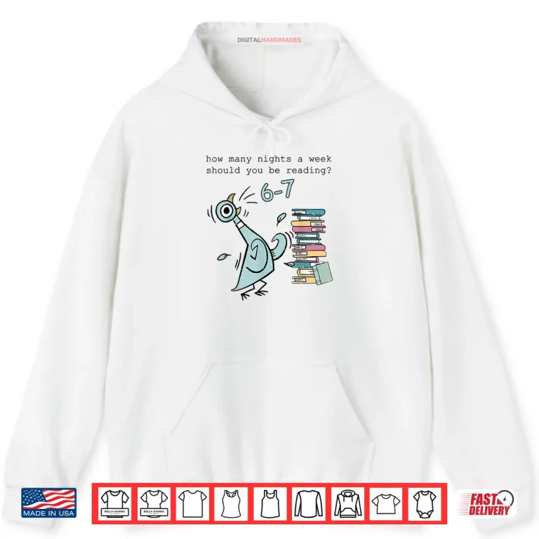 Hoodie Teacher 67 How Many Nights A Week Should You Be Reading 6 7 Shirt