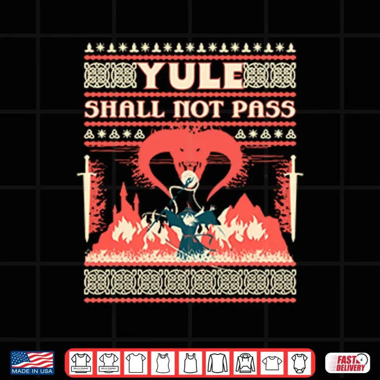Design Yule Shall Not Pass Christmas Shirt