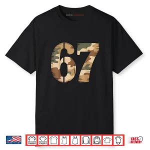 67 Hunting Camo Six Seven 6 7 Meme Camouflage 67 Shirt