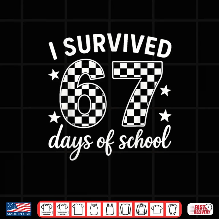 Design I Survived 67 Days of School Teachers Students Shirt